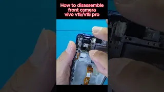 How to disassemble front camera vivo v15/v15 pro