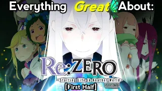 Everything GREAT About: Re:Zero | Season 2 | First Half