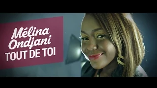 Tout De Toi | Official Video | Melina O.