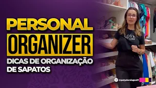 APRENDA A ORGANIZAR OS SAPATOS DE FORMA PRÁTICA AGORA!