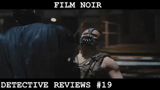 Detective Reviews #19 - The Dark Knight Rises (5/29/14) | Film Noir