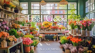 하루를 긍정적으로 시작하는 편안한 음악 - Feel Good | PEACE OF MIND