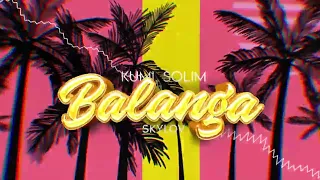 KUMI, SKOLIM - BALANGA (SKYLOV REMIX)