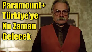 Paramount Plus Türkiye'ye Ne Zaman Gelecek?