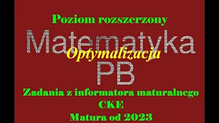 Informator maturalny poziom rozszerzony Zadanie 20 optymalizacja