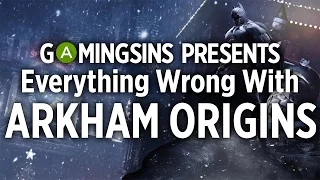 Everything Wrong With Arkham Origins In 11 Minutes Or Less | GamingSins