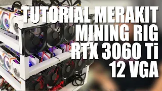 HOW TO BUILD MINING RIG RTX 3060TI 12 GPU , CARA MERAKIT MINING RIG RTX 3060TI 12 VGA