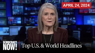 Top U.S. & World Headlines — April 24, 2024