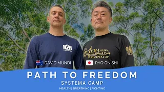 Path To Freedom | Systema Camp | 2023 Wrap