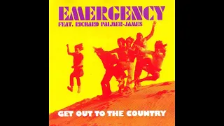 Emergency - Get Out To The Country