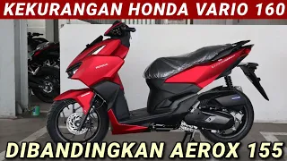 KEKURANGAN VARIO 160 DIBANDING AEROX 155‼️