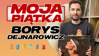 Moja Piątka #20 - Borys Dejnarowicz