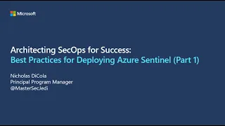 Architecting SecOps for Success: Best Practices for Deploying Azure Sentinel Part 1