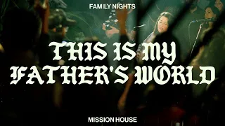 This Is My Father's World - Mission House (Official Live Video)