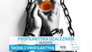 Profilaktyka uzależnień. Alkohol.