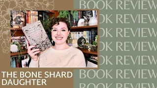 The Bone Shard Daughter | Review