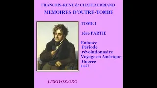 Mémoires d'outre-tombe. Tome 1 by François-René de Chateaubriand Part 2/3 | Full Audio Book