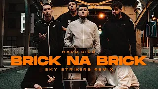 HARD RICO - BRICK NA BRICK (SKY STRIKERS REMIX)