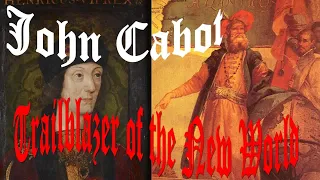 John Cabot: Trailblazer of the New World