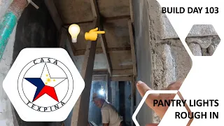 Philippine House Building Step by Step, Build Day 103: Pantry Lights Rough In