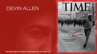 Alex Coghe presents: THE MASTERS OF STREET PHOTOGRAPHY EPISODE 115 DEVIN ALLEN