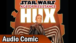 Star Wars: Age of Resistance: General Hux (Audio Comic)