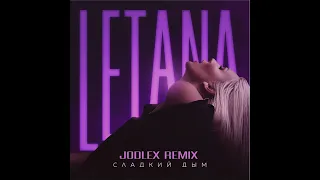 LetAna - Сладкий дым (JODLEX Remix)