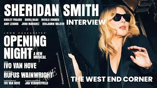 Opening Night - Sheridan Smith Interview