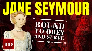 Jane Seymour: OBEY and Serve the Tudors