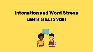 The Importance of Word Stress and Intonation [IELTS Speaking]