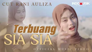 Cut Rani - TERBUANG SIA SIA  (Official Music Video)