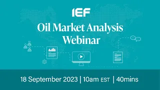 IEF Oil Market Analysis Webinar