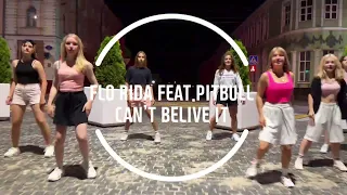Flo Rida - Can't Believe It ft. Pitbull / Choreo by: S.Ustinenko