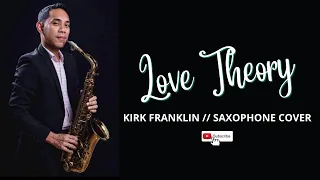 Love Theory // Kirk Franklin // Saxophone Cover