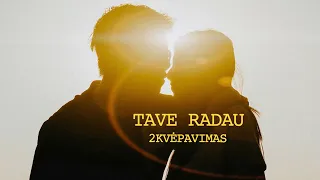 2Kvėpavimas - Tave radau