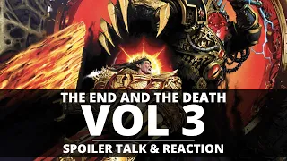 TALKING THE END AND THE DEATH VOL 3! SPOILER TALK REACTION & THOUGHTS