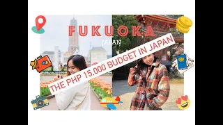 ₱15K FUKUOKA ON A BUDGET: 2019 - Vlog #bucketLiz