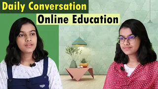 Daily Conversation | Importance of Online Education | Adrija Biswas