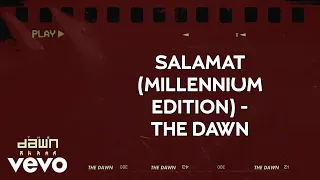 The Dawn - Salamat - Millenium Edition (Official Lyric Video)