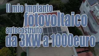 My 3Kw DIY photovoltaic system spending about 1000 euros