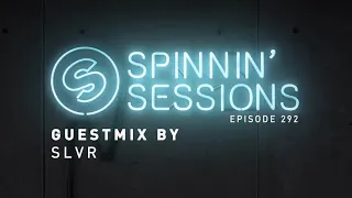 Spinnin' Sessions 292 ‐ Guest: SLVR