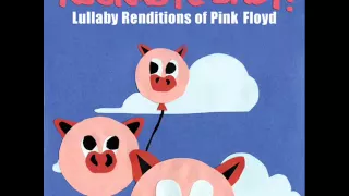 Wish You Were Here - Lullaby Renditions of Pink Floyd - Rockabye Baby!