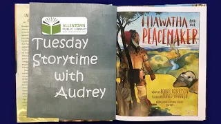 Tuesday Storytime with Audrey: Hiawatha and the Peacemaker