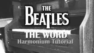 The Beatles - The Word Harmonium Tutorial HQ