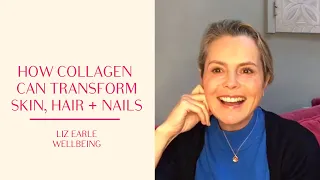 How collagen supplements can help to transform skin, hair and nails as we age | Liz Earle Wellbeing