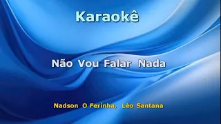 Karaokê - Não vou falar nada - Nadson O Ferinha, Léo Santana