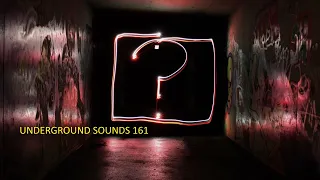 Underground Sounds 161 Electronica, Deep House, Organic House / Downtempo, Progressive House Mix