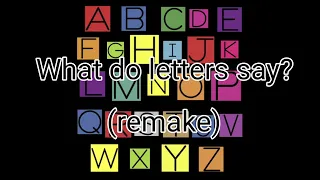 What do the letters say? (remake)