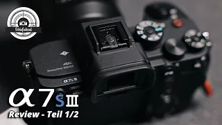 "S" für SUPER-GEIL! ♥️ - SONY a7S III 📷 Review Teil 1/2