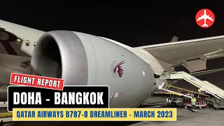 QATAR AIRWAYS B787-8 | Flight from DOHA 🇶🇦 to BANGKOK 🇹🇭 | March 2023 [Flight Report]